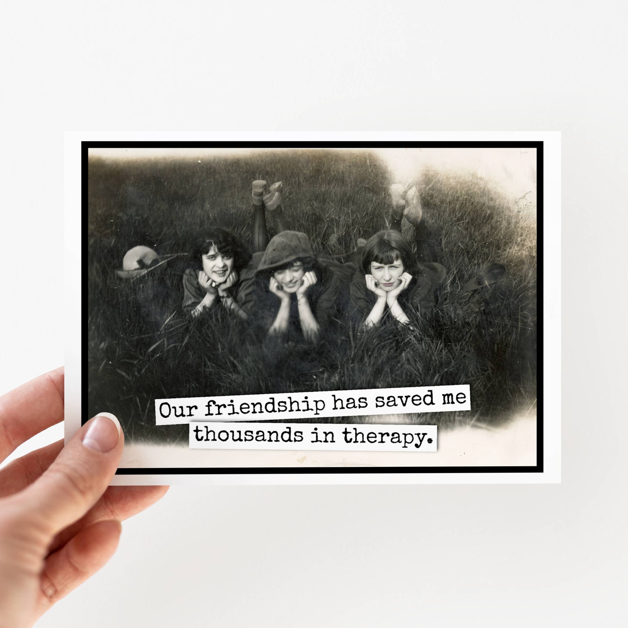 Raven's Rest Studio - Wholesale Friendship Card - Friendship Card. Our Friendship Has Saved Me Thousands...