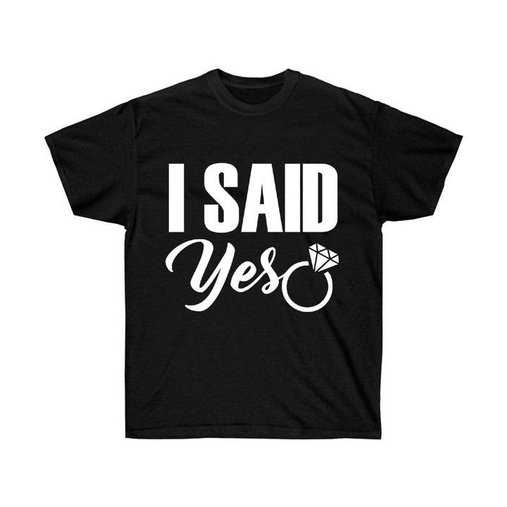 T-shirt en demande en mariage I Said Yes pour la vente par Luluizy Designs Co.