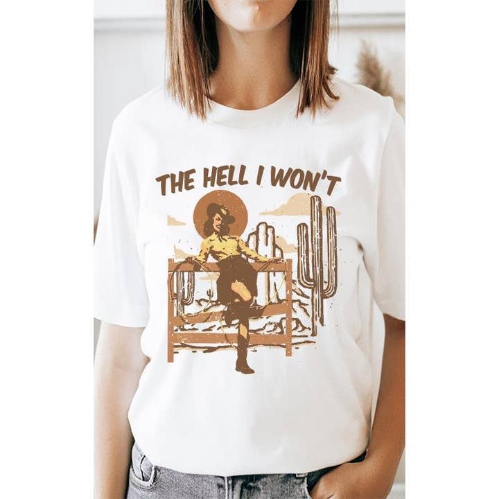 Maglietta con grafica western The Hell I Wont Country Cowgirl per la vendita all'ingrosso da parte di Select Apparel