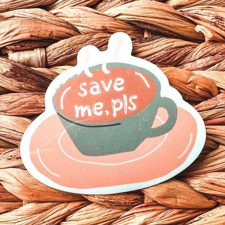 Rette mich, Pls Coffee 2,6 x 2,8 „gestanzte Aufkleber für den Großhandel von Superbloom Co