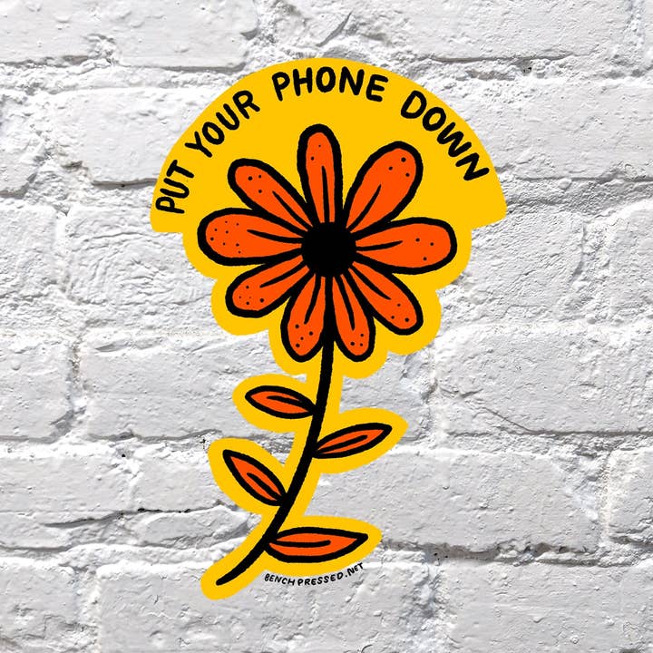 Put Your Phone Down Sticker for wholesale by Bench Pressed