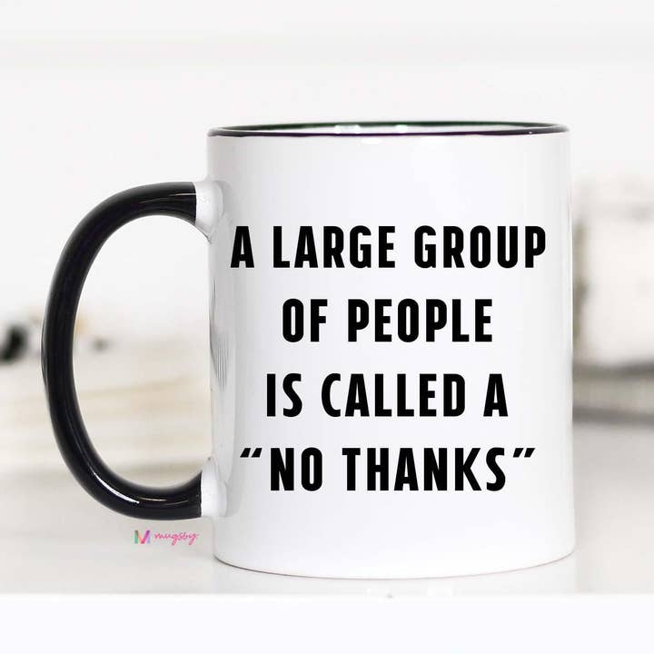 No Thanks Mug Funny Coffee Mug for Introvert and Gift Shops for wholesale by Mugsby