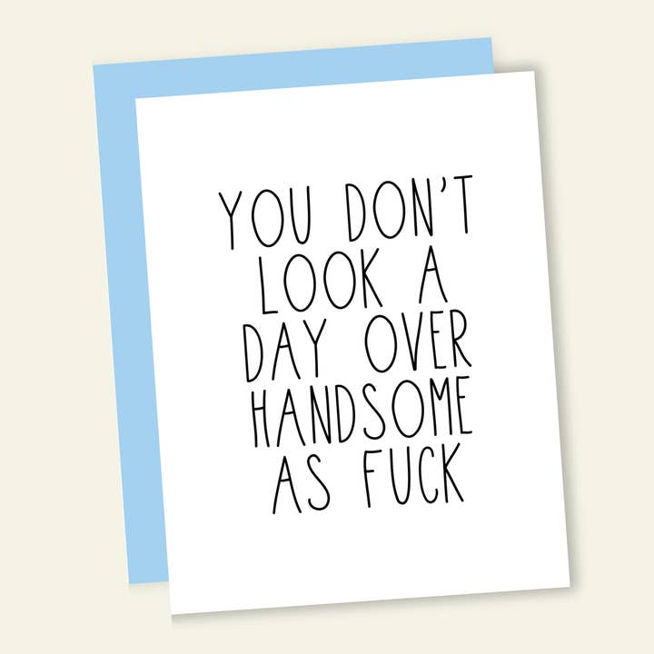 Day Over Handsome AF - Birthday Greeting Card for wholesale by That’s So Andrew