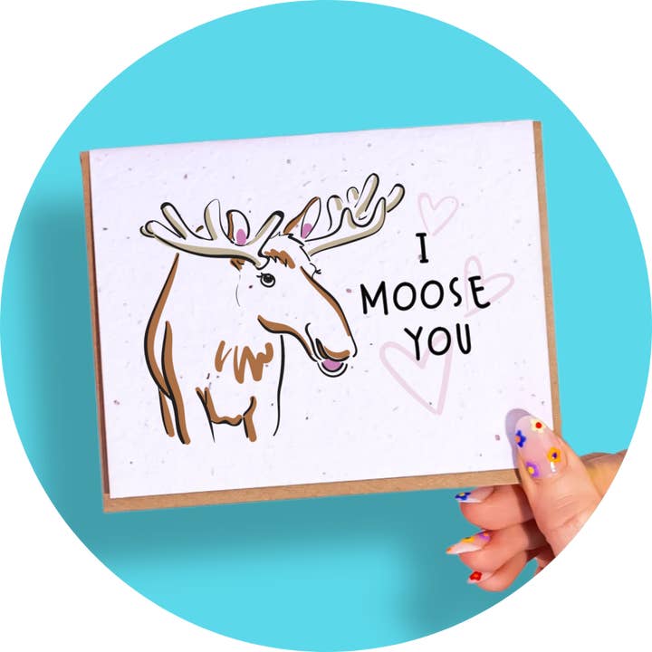 I Moose You for wholesale by SowSweet Greetings Inc