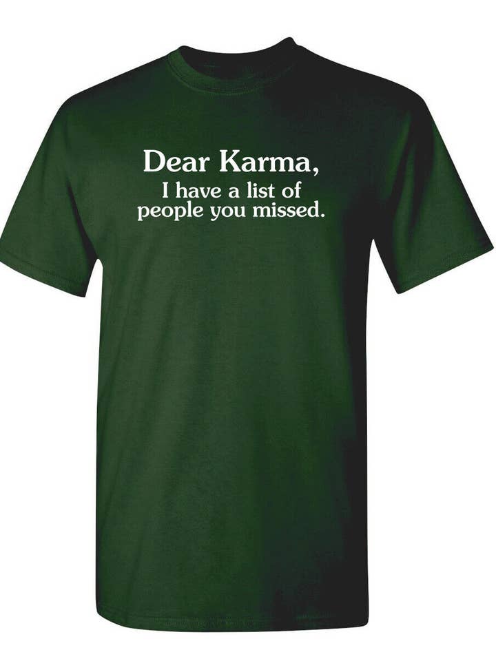 Dear Karma I Have A List Of People You Missed for wholesale by Feelin Good Tees