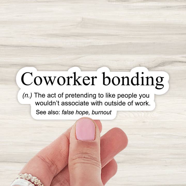 Coworker Bonding Funny Phrase Definition Sticker for wholesale by The Daydreamer Designz