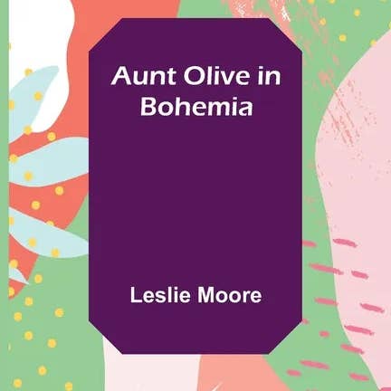 Books by splitShops - Wholesale Book - Adult - Aunt Olive in Bohemia - Paperback