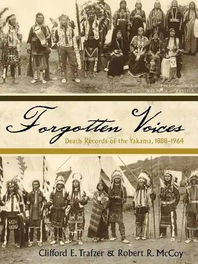Forgotten Voices: Death Records of the Yakama, 1888-1964 - Hardcover for wholesale by Books by splitShops
