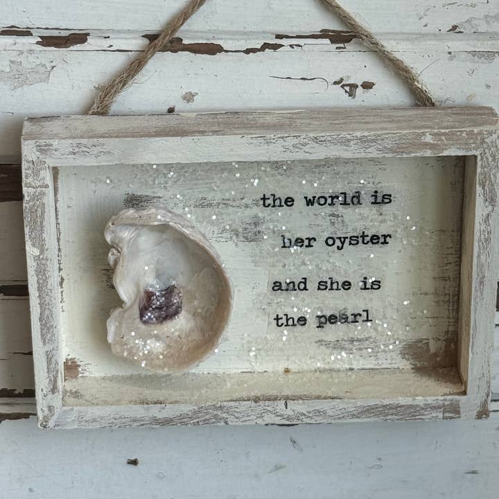 UnfiniSHEd - Wholesale Sign - Oyster Seashell Shadowbox,Coastal Decor :world is her oyster5