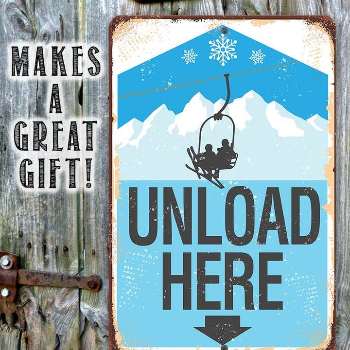 Lone Star Art Metal Signs - Wholesale Sign - Ski Lift Unload Here - Metal Sign6