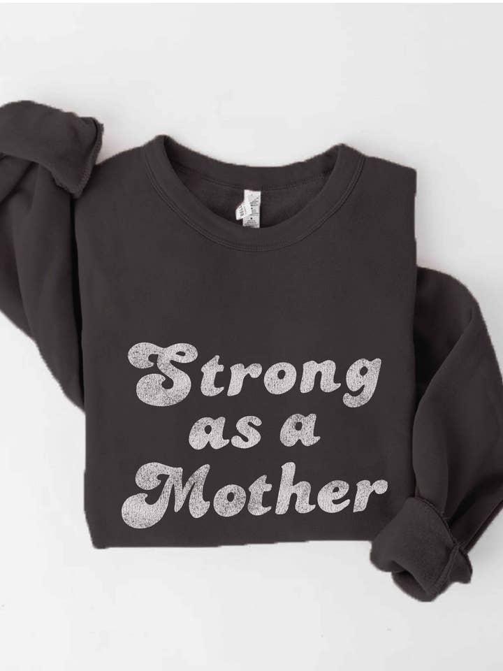 OAT COLLECTIVE - Wholesale Graphic Sweatshirt - Women's - STRONG AS A MOTHER Â Sweatshirt