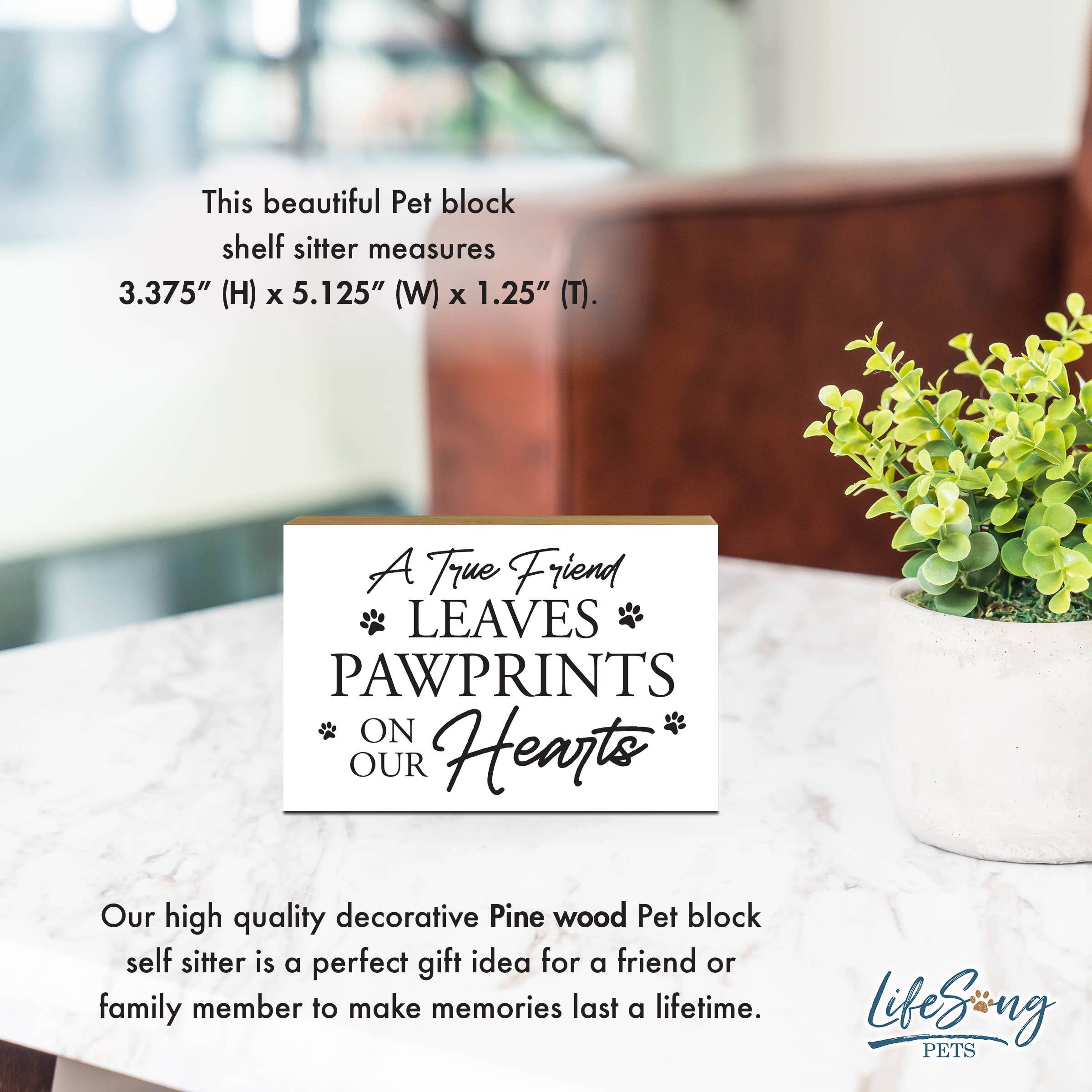 LifeSong Milestones - Wholesale Sign - Pet Home Decor Everyday Paw Pine Shelf Sitter: A True Friend3