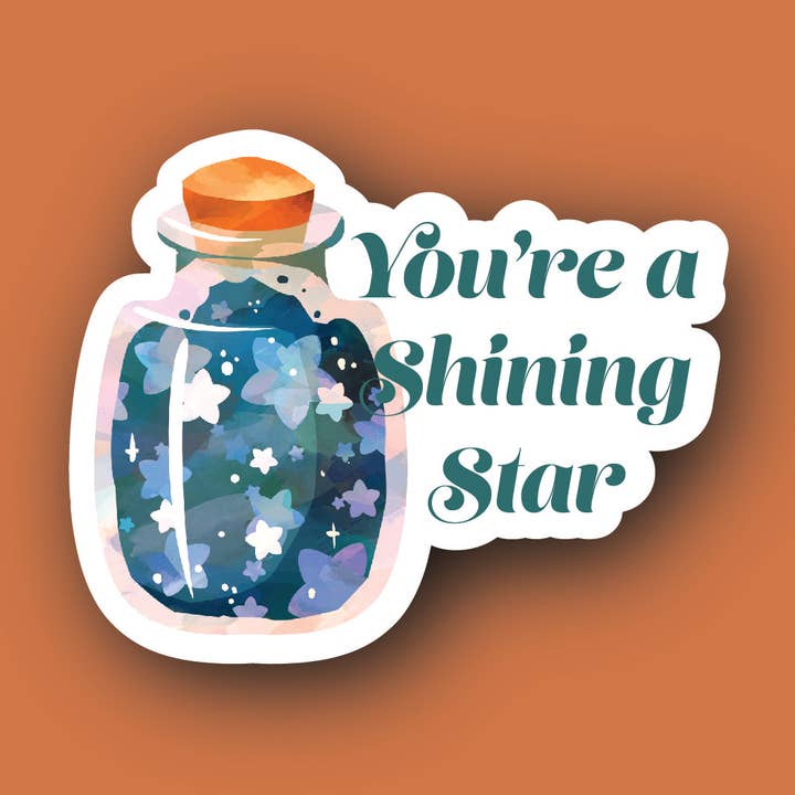You're A Shining Star | Weatherproof Sticker for wholesale by Everglow Designs