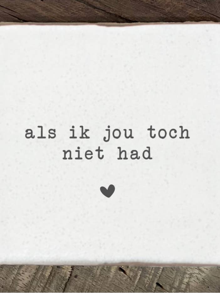 Flise hvis jeg dog ikke havde dig - 10x10 cm for engroshandel hos Label2X B.V.