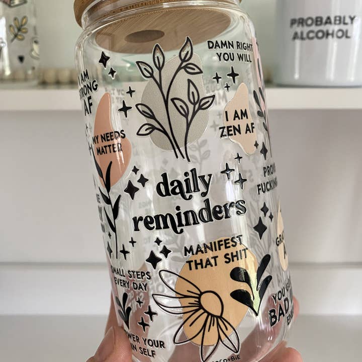 coco+bie designs - Wholesale Drinking Glass/Cup - Daily Reminders Glass Cup - Funny Affirmation, Mental Health