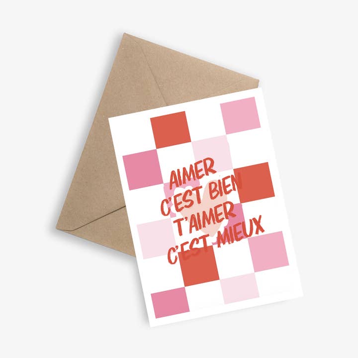 Aimer c'est bien, t'aimer c'est mieux - Carte Simple pour la vente par LE PAPIER GRAPHIQUE