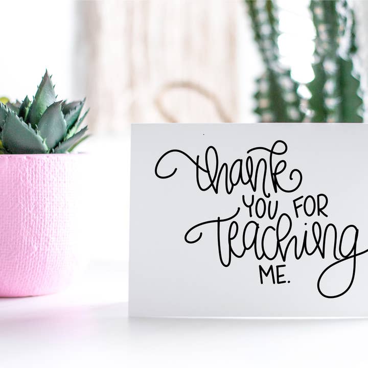 Thank You for Teaching Me note card | Set of 1, 4, 8, or 12 for wholesale by Cheery & Chic™