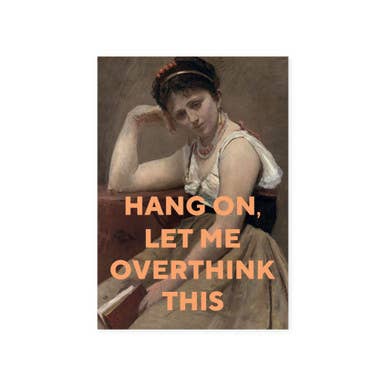 Let Me Overthink This di Oh Fine! Cartolina d'arte per la vendita all'ingrosso da parte di East End Prints - Greetings Cards & Postcards