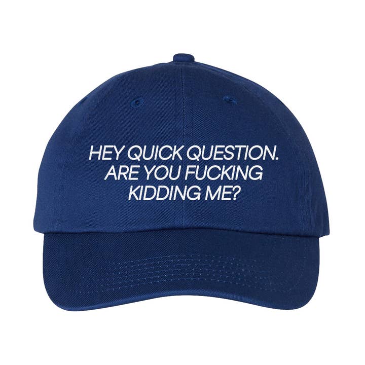 Oye, una pregunta rápida. ¿Me estás jodiendo? - Gorra de papá para venta al por mayor de Calm Down Caren