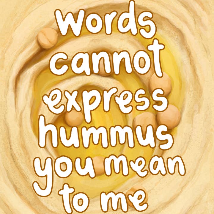 Katie Tinkler illustration - Vente Cartes de déclaration d'amour - Carte de vœux Words Cannot Express Hummus sur le thème de l'amour drôle1