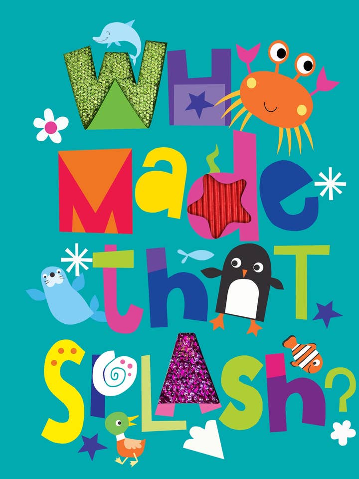 Who Made That Splash? - Children's Sensory Board Book with Touch and Feel for wholesale by Little Hippo Books