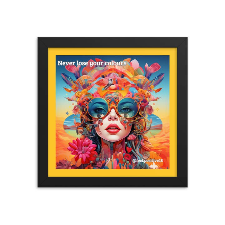 Förlora aldrig dina färger Konst med ram för wholesale av Feel.positive18