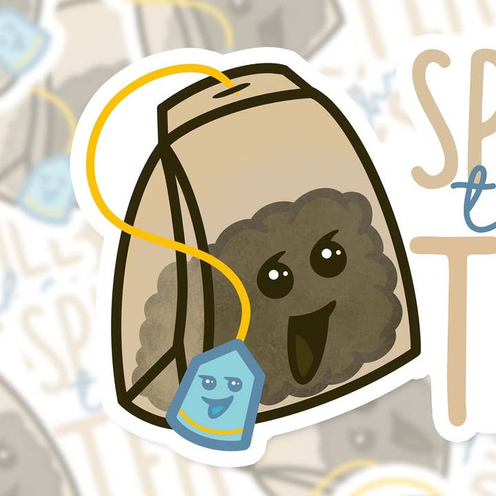 Autocollant Spill The Tea - Sassy Vibes pour la vente par Whoa Newt Illustration