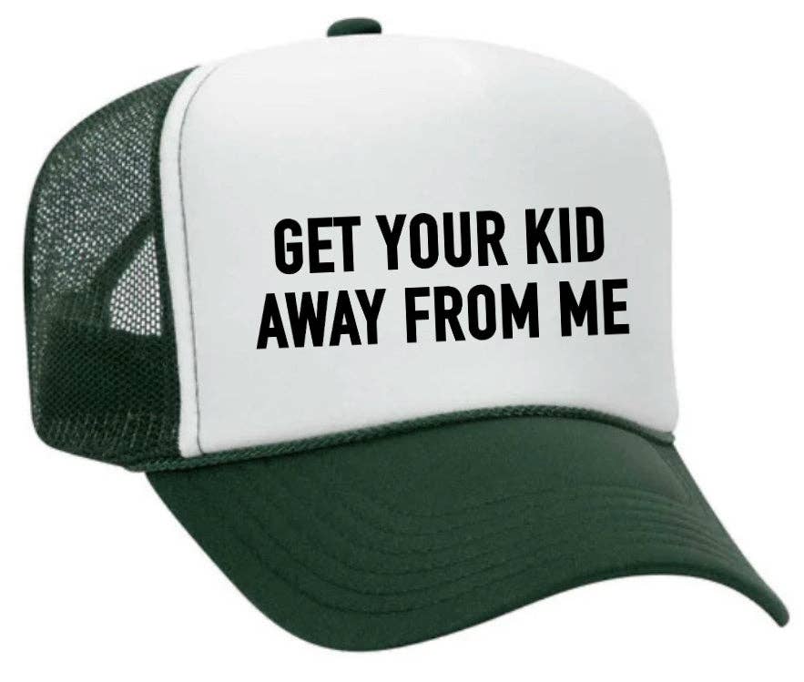 Inappropriate Trucker Hats - Wholesale Trucker Hat - Unisex - Get Your Kid Away From Me Trucker Hat29