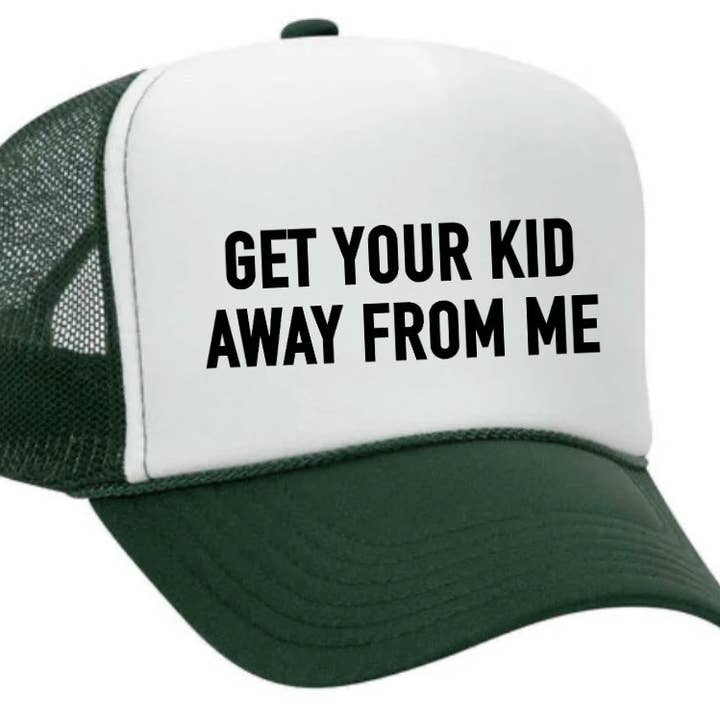 Inappropriate Trucker Hats - Wholesale Trucker Hat - Unisex - Get Your Kid Away From Me Trucker Hat29