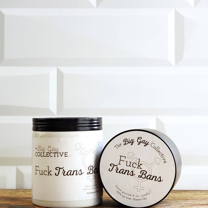 The Big Gay Collective LLC - Wholesale Jar/Filled Candle - Fuck Trans Bans