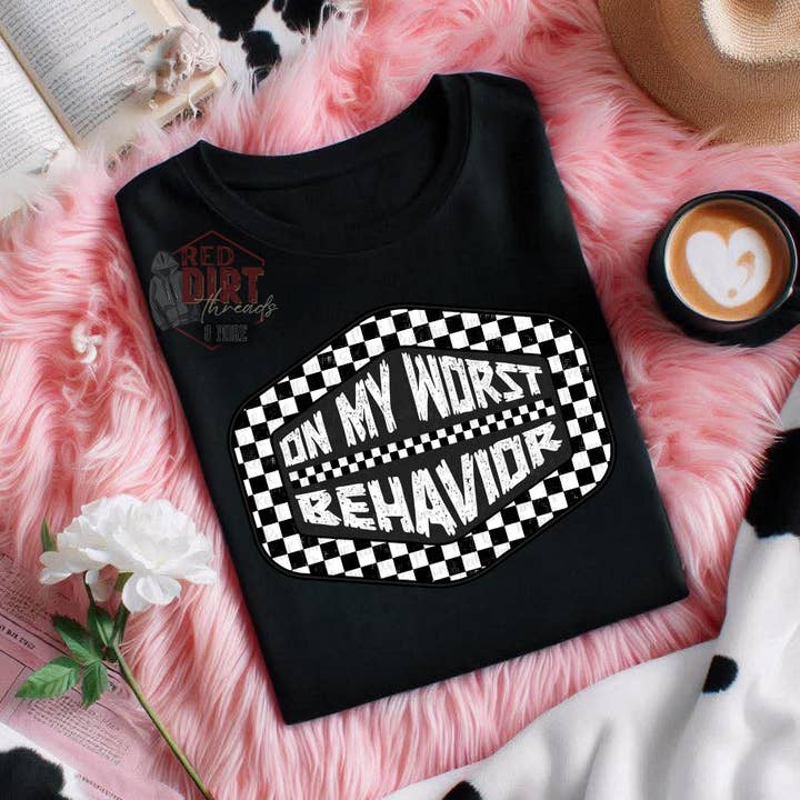 On My Worst Behavior DTF Transfer | Trendy Snarky DTF Transfer | High Quality Image Transfers | Ready to Press | Fast Shipping for wholesale by Red Dirt Transfers