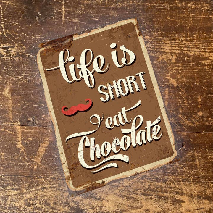 Life Is Short Eat Chocolate Retro - Metal Wall Sign Plaque for wholesale by The British Metal Signs Company