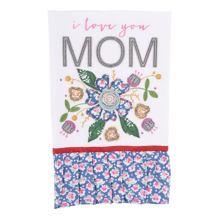 Flower I Love You Mom Tea Towel for wholesale by Glory Haus