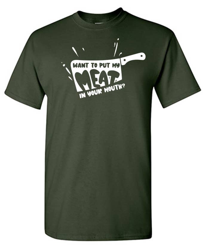 Feelin Good Tees - Wholesale Screen Printed T-Shirt - Unisex - Want To Put My Meat..12