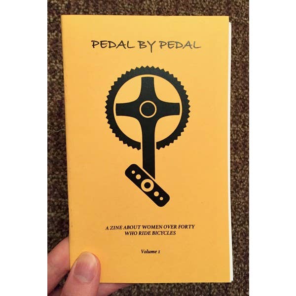 Pedal By Pedal #1: Women Over Forty Who Ride (Zine) for wholesale by Microcosm Publishing & Distribution