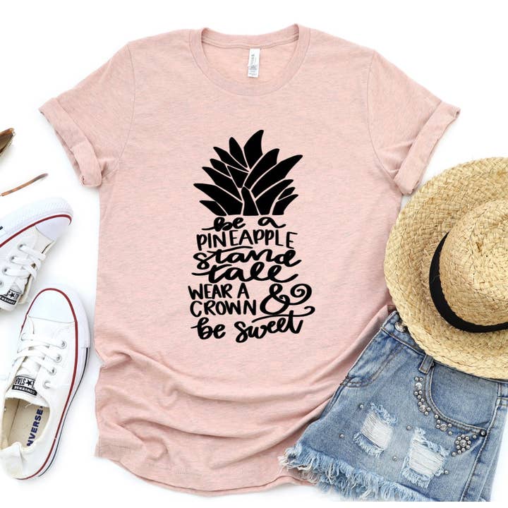Be A Pineapple Stand Tall Wear A Crown Be Sweet for wholesale by Quality Time Designs Co