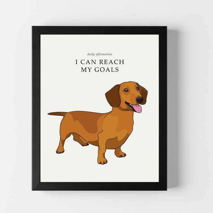 Positive Affirmation 8x10 Dog Art with Dachshund for wholesale by Pop Doggie