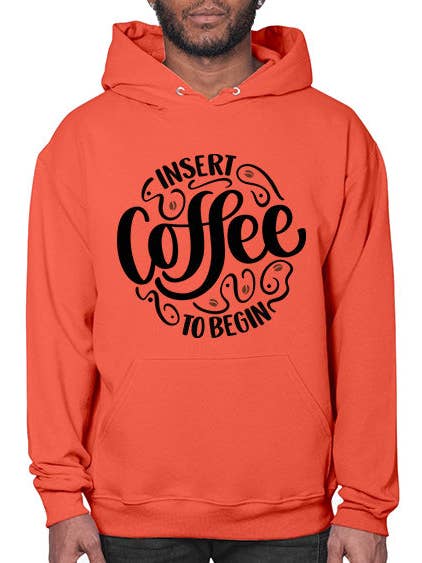 insert coffee to begin 1205# - coffee- Hoodie for wholesale by tshirt unlimited