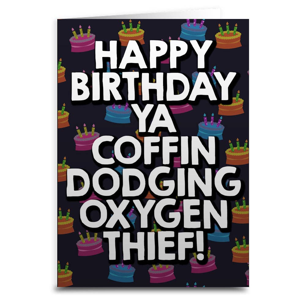 Shady Front - Vente Cartes d'anniversaire - Carte de vœux d'anniversaire Coffin Dodging Oxygen Thief0