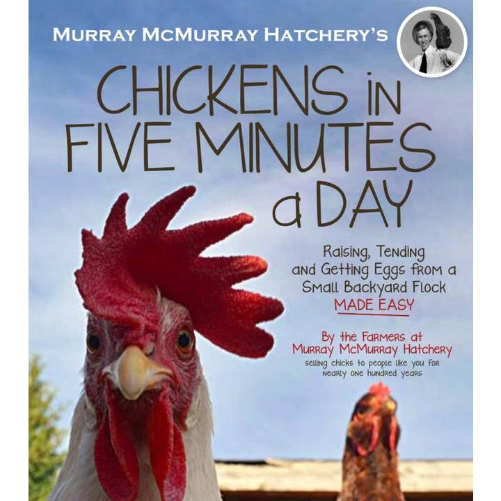 Microcosm Publishing & Distribution – wholesale Book – Adult – Murray McMurray Hatchery's Chickens in Five Minutes a Day