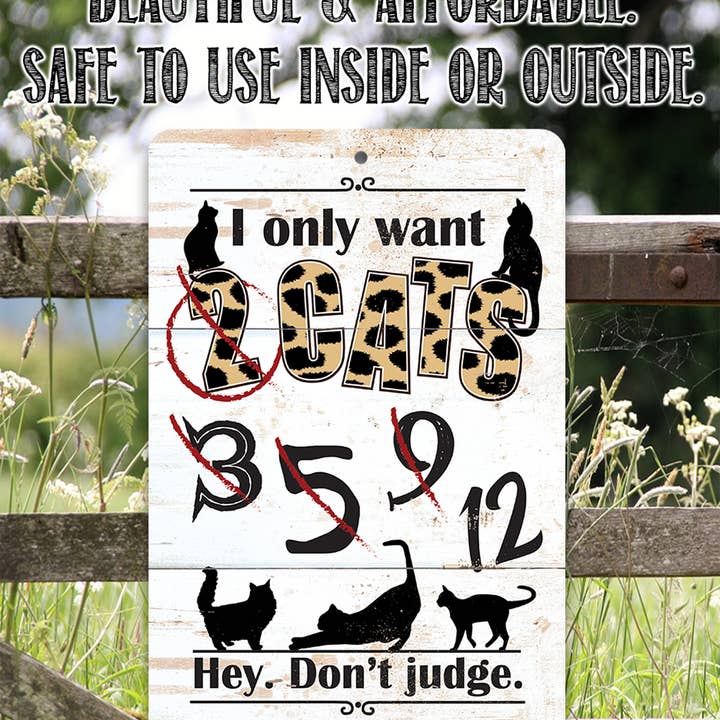 Lone Star Art Metal Signs - Wholesale Sign - I Only Want Cats - Metal Sign1