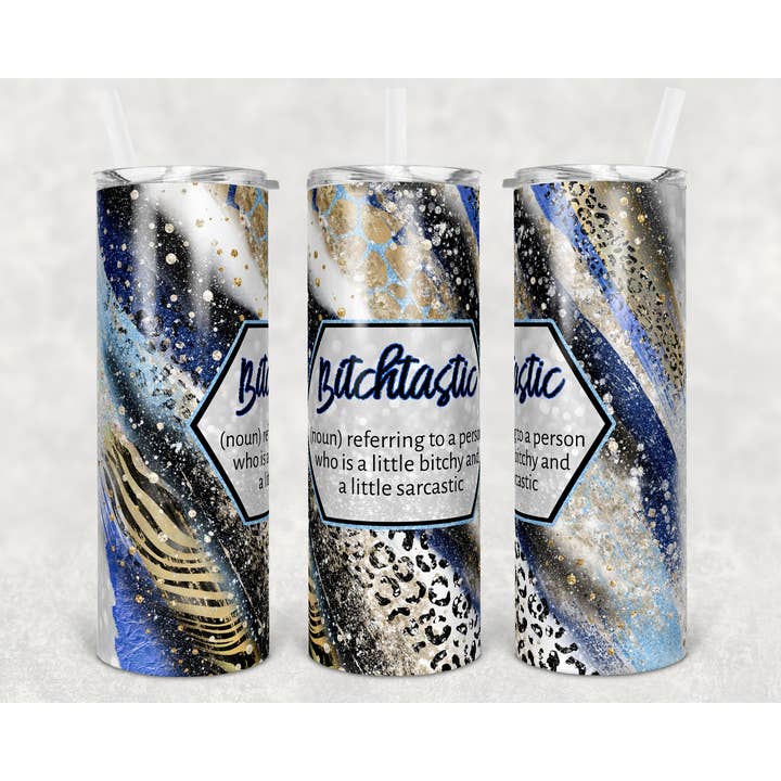 Bitchtastic Definition - 20oz Tumbler for wholesale by Crafted in the Loo, LLC