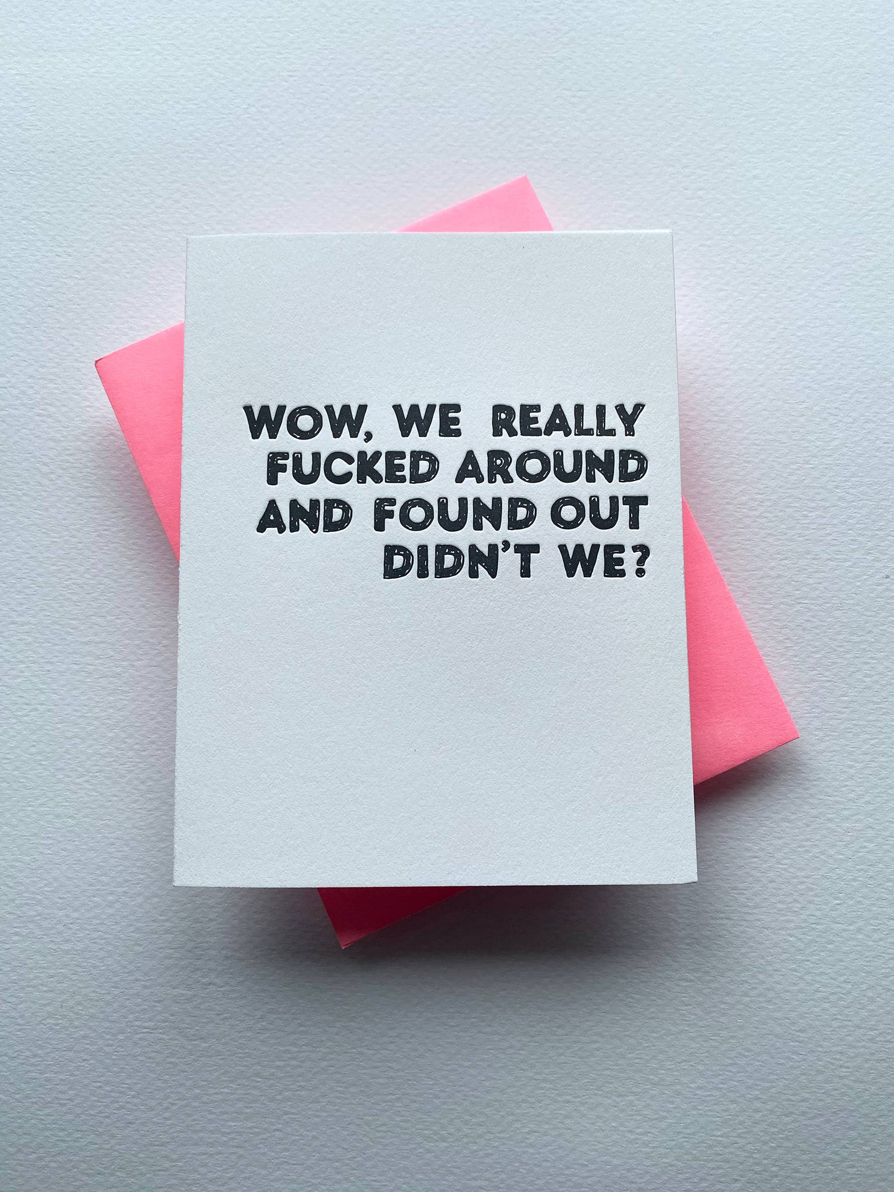 Richie Designs - Wholesale Friendship Card - F*cked around and Found Out - friendship, humor1