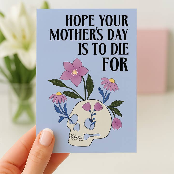 Gothic Mum - To Die For - Mothers Day Cards for wholesale by STUCK SHOP GIFTS