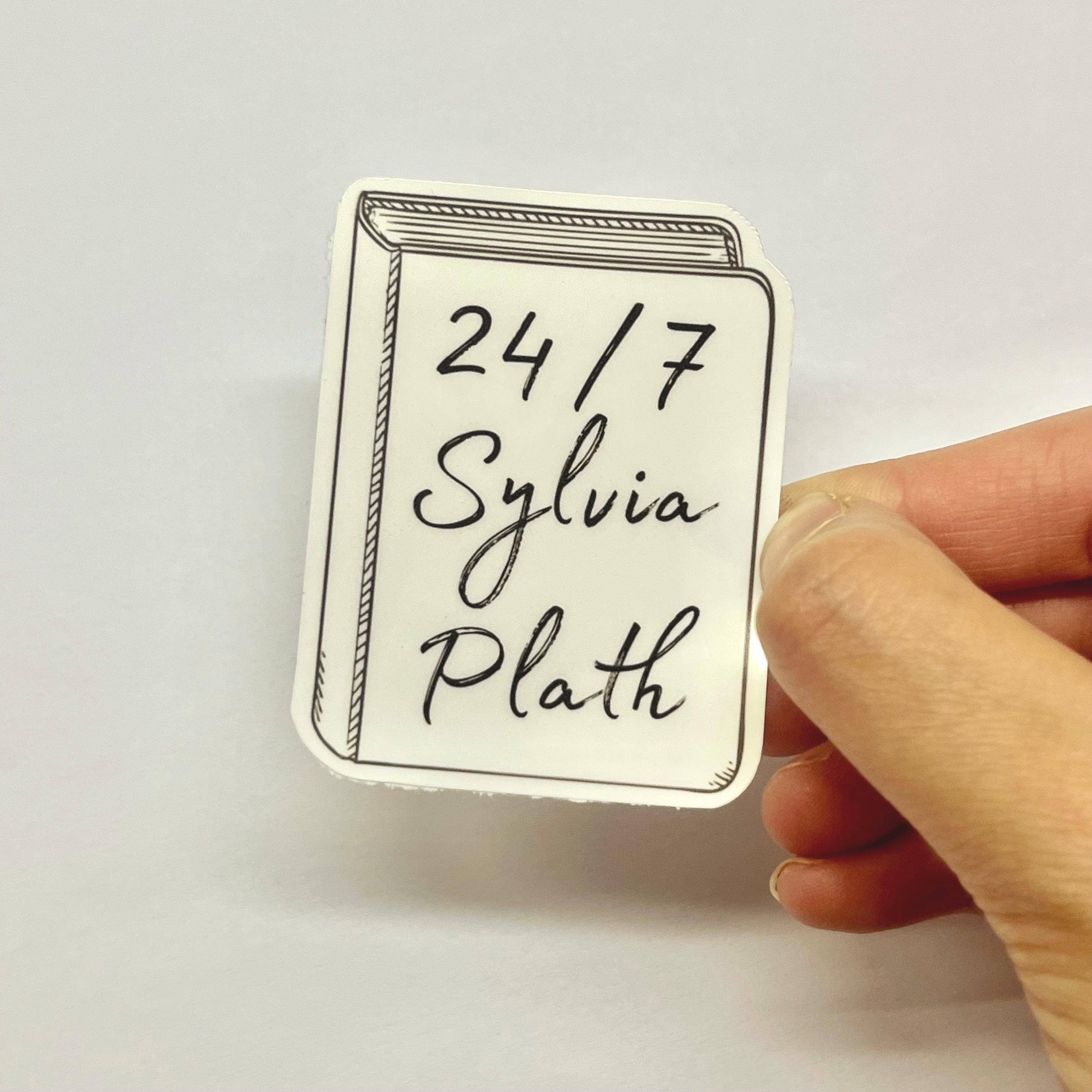Literary by Ava - Wholesale Sticker - 24/7 Sylvia Plath Kiss-Cut Waterproof Sticker1