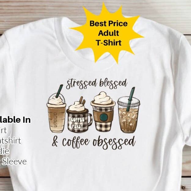 Stressed Blessed and Coffee Obsessed Shirt for wholesale by STRONG N FREE CDN