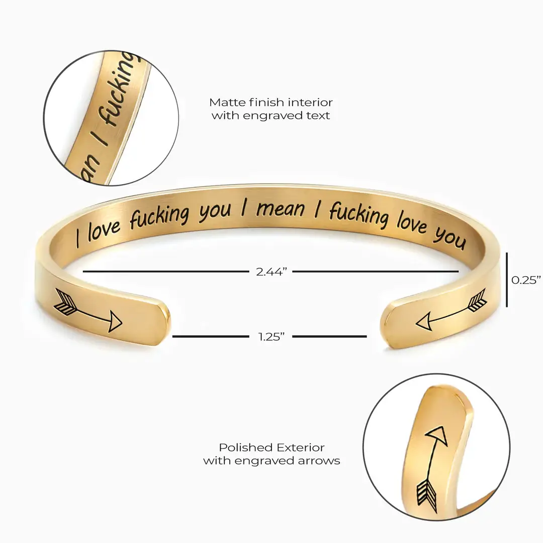Mint & Lily - Wholesale Cuff Bracelet - I Love Fucking You I Mean I Fucking Love You Personalizable Cuff Bracelet5