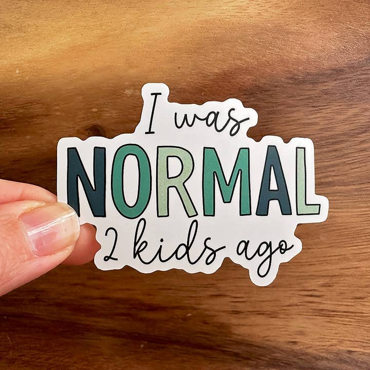 I Was Normal 2 Kids Ago | Funny Sticker | Waterproof Vinyl for wholesale by Missional Merch