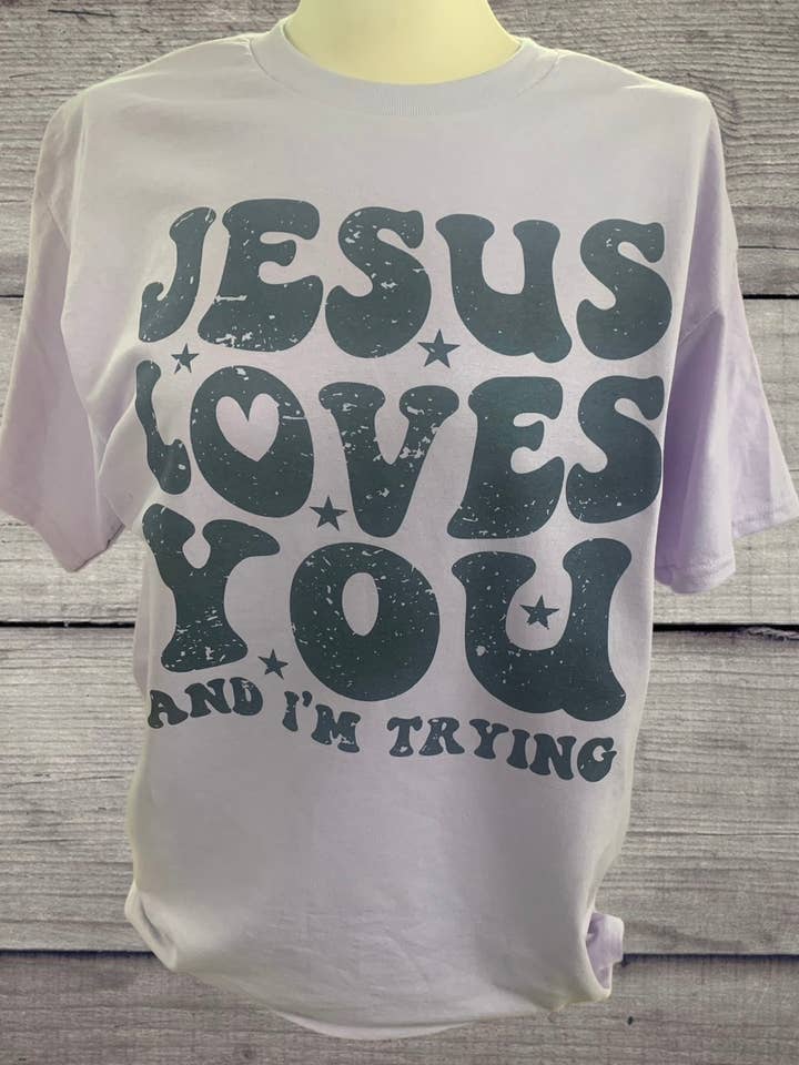 Jesus Loves You and I'm Trying for wholesale by 478 Designs