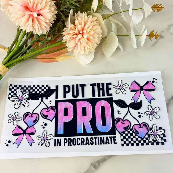 PRO in Procrastinate | 16 oz UV DTF Wrap for wholesale by HKS Custom Designs
